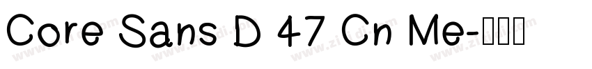 Core Sans D 47 Cn Me字体转换